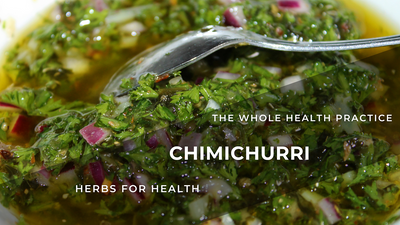 Herbs for Health Recipe: Oregano – Chimichurri Sauce