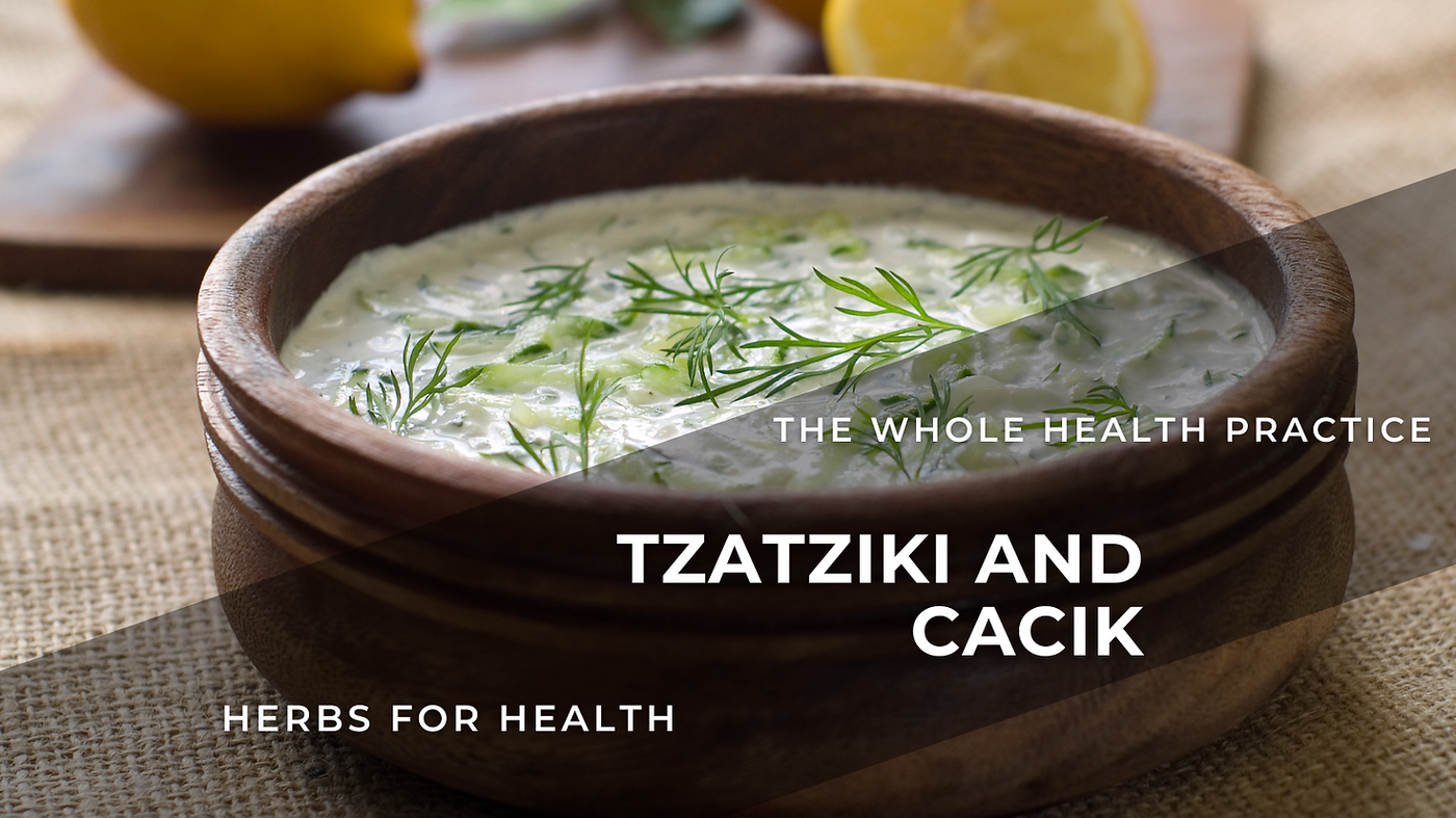 Herbs for Health Recipe: Dill – Tzatziki and Cacik